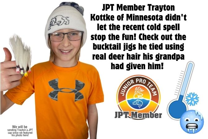 JPT member Trayton Kottke made himself some bucktail jigs for open water fishing